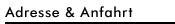 Adresse und Anfahrt